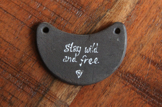 Stay wild and free... ceramic focal pendant