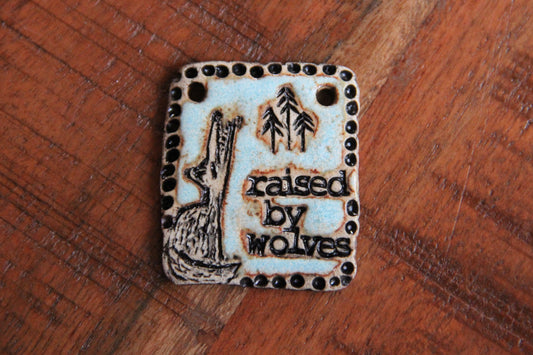Raised by the Wolves - Stoneware Rustic Pendant